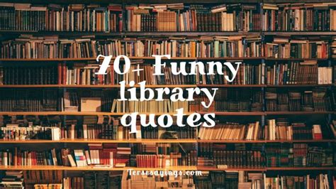 Best 70 Funny Library Quotes