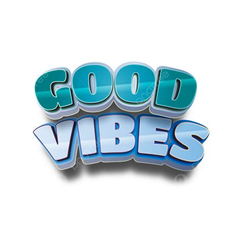 Good Vibes Vector Hd Png Images Good Vibes 3d Text 3d Text Good