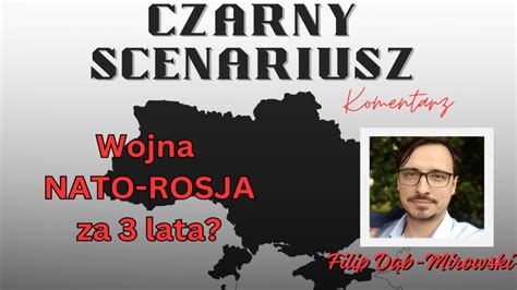 Czarny Scenariusz Wojna Nato Rosja Za Lata Youtube