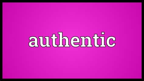 Authentic Meaning Youtube