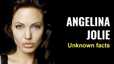 Angelina Jolie Unknown Facts Youtube