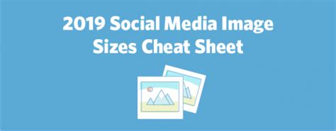 2019 Social Media Image Sizes Cheat Sheet Infographic
