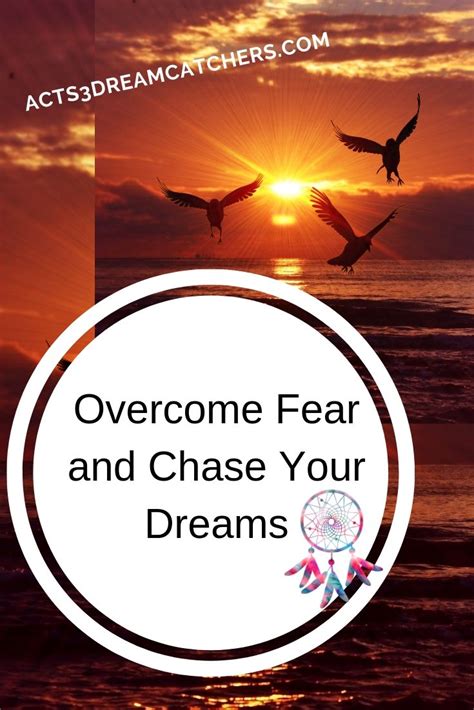 Dont Let Fear Crush Your Dreams Fear Overcoming Fear Common Fears