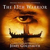 Film Music Site - The 13th Warrior Soundtrack (Jerry Goldsmith ...