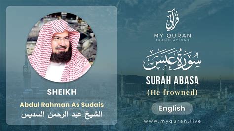 080 Surah Abasa With English Translation By Sheikh Abdul Rahman As