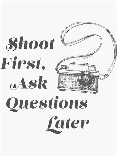 Shoot First Ask Questions Later Sticker For Sale By Valentino24 Redbubble