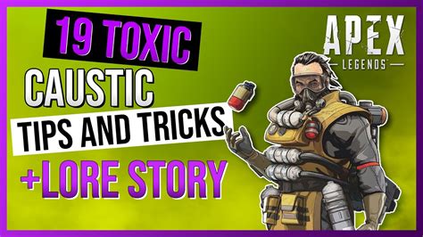 Apex Legends Tips And Tricks 19 Essential Caustic Tips Lore Story
