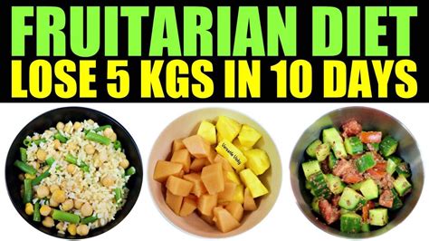 Fruitarian Diet For Weight Loss Lose 5kg In 10 Days Fruit Diet To