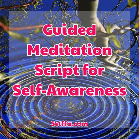 Guided Meditation Script For Self Awareness Selffa