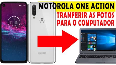 Motorola One Action Passar As Fotos Para O Computador Youtube