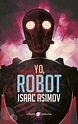 YO, ROBOT [RUSTICA] | ASIMOV, ISAAC | Akira Comics - libreria donde ...