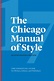 The Chicago Manual of Style, 17th Edition, The University of Chicago ...