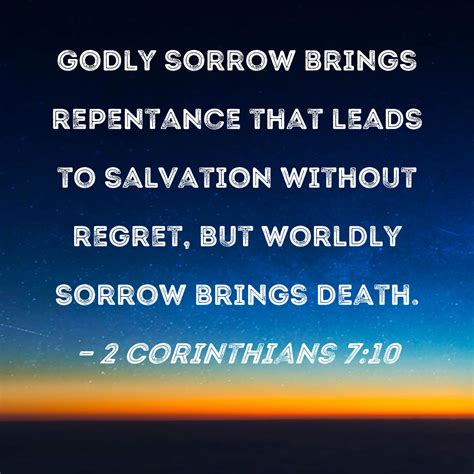 2 Corinthians 710 Godly Sorrow Brings Repentance That Leads To