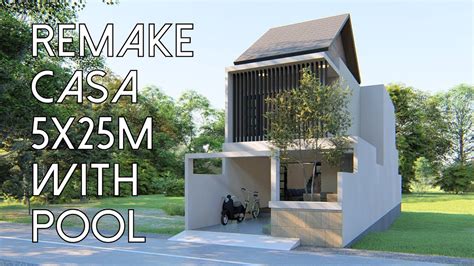 Dengan area outdoor mempesona berkat desain taman yang teliti dan mengutamakan detil. REMAKE Desain rumah 5x25 m2 dengan kolam renang [kode 062 ...