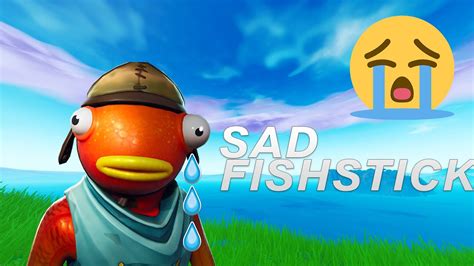 Sad Fishstick Fortnite Funny Epic And Fail Moments 1 Youtube