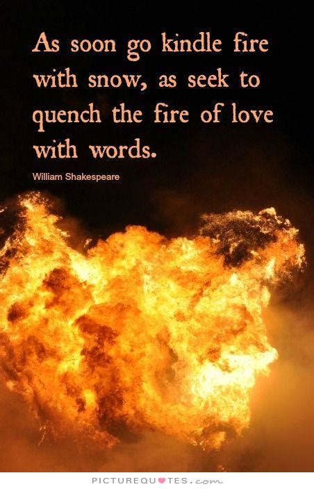 Be the first to contribute! Quotes About Love And Fire. QuotesGram