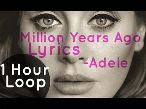 5 / 5 164 мнений. Adele Million Years Ago Loop (1 Hour) - YouTube