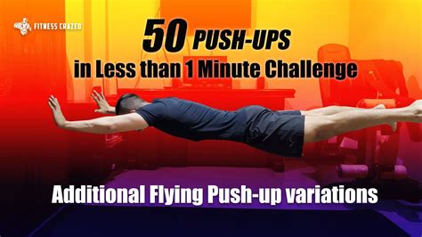 50 Push Ups In Less Than 1 Minute Challengeadditional Flying Push Up