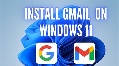 How To Install Gmail On Windows 11 Youtube