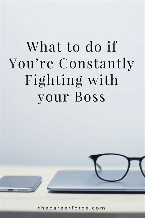 What To Do If Youre Constantly Fighting With Your Boss