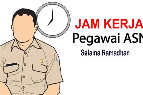 Aturan Jam Kerja Asn Selama Ramadhan Sesuai Se Kemenpan Pulang Lebih Awal Smol Id