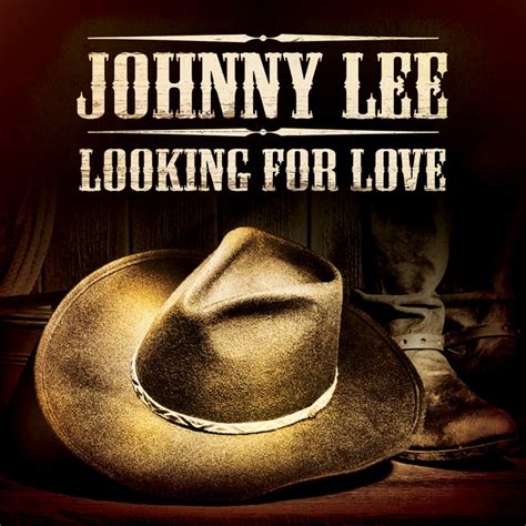 Looking For Love Re Recorded By Johnny Lee On Spotify