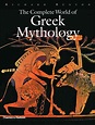 The Complete: The Complete World of Greek Mythology 0 by Richard Buxton ...