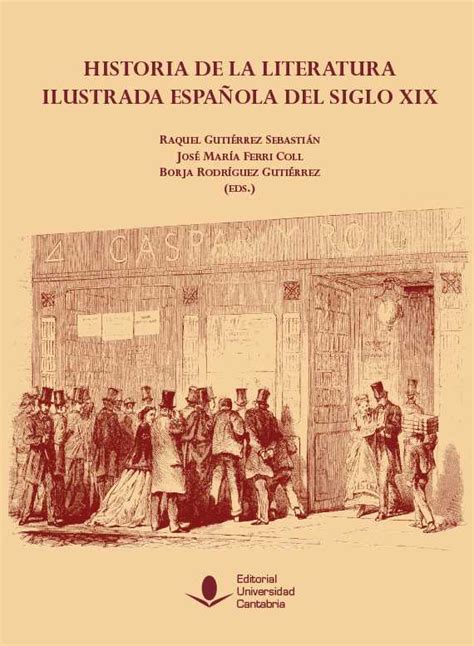Historia De La Literatura Ilustrada Española Del Siglo Xix El Blog De