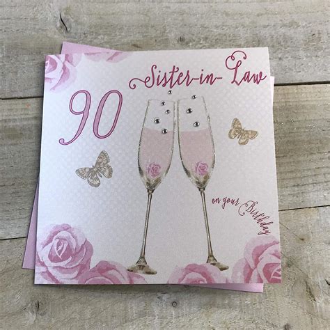 Happy 90th Birthday Card Sister In Law Champagne Glasses Pink Roses By