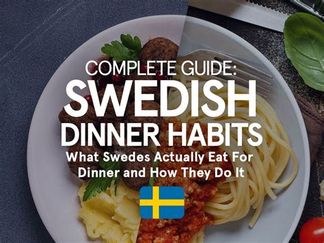 Swedish Dinner Habits A Complete Guide
