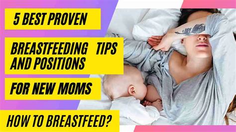 5 Best Proven Breastfeeding Tips For New Moms Positions