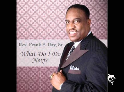 Rev Frank E Ray Sr Hes Calling Me Gospel Music Call Me Youtube