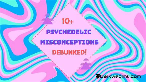 Psychedelic Drugs 10 New Shocking Misconceptions Dwl