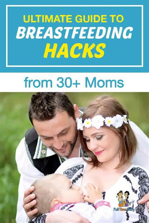 Ultimate Guide To Breastfeeding Hacks From 30 Moms Full Time Baby