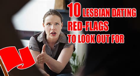 10 Lesbian Dating Red Flags To Look Out For Girlfriendsmeet Blog