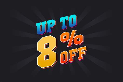 Up To 8 Percent Off Special Discount Offer Upto 8 Off Sale Of