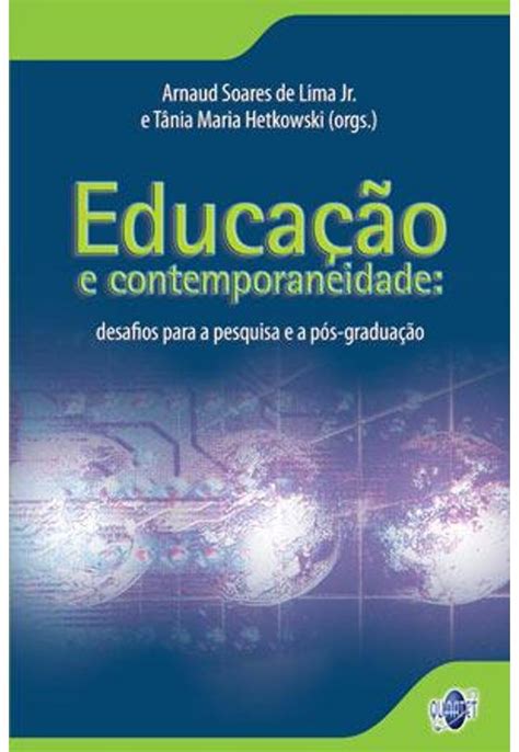 Educação E Contemporaneidade Desafios Para A Pesquisa E A Pos Graduação Livraria Da Vila