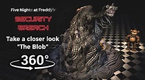 360°| Take a closer look! "The Blob" - FNAF Security Breach - YouTube