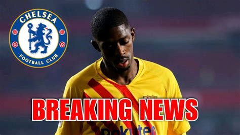 Latest Chelsea Transfer News Ousmane DembÉlÉ Makes Final Deadline Day Chelsea Transfer