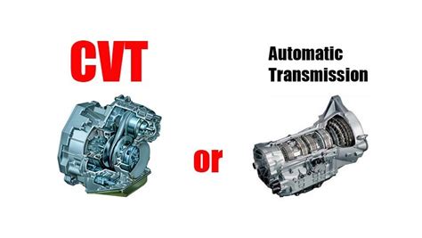 Cvt Vs Automatic Which Transmission Is Better