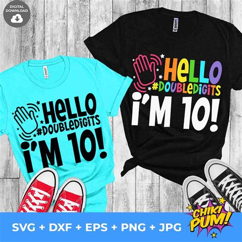 Hello Double Digits I M 10 SVG 10th Boy Girl Birthday T Shirt Design