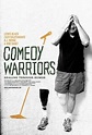 Comedy Warriors: Healing Through Humor - Movie Reviews - Rotten Tomatoes