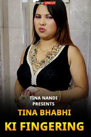 Tina Bhabhi Ki Fingering 2022 Tina Nandi Originals Porn Movie Watch