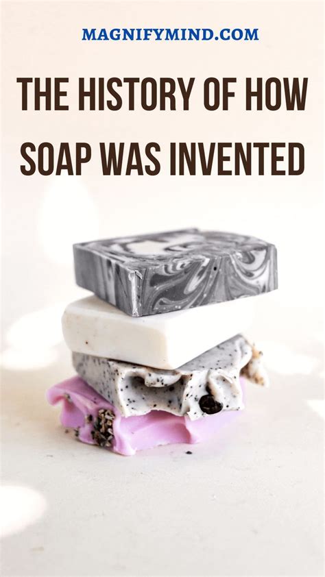 The History Of How Soap Was Invented The Beginnings Of A Life Saving Product Soap