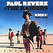 Paul Revere & The Raiders - Kicks the Anthology 1963-1972 by Paul ...