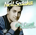 Oh! Carol & Other Hits - Neil Sedaka | Songs, Reviews, Credits | AllMusic