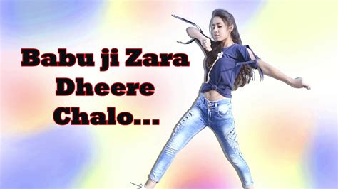 Babuji Zara Dheere Chalo Art Of Dancing Youtube
