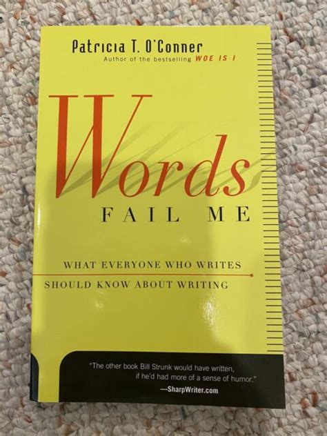 Words Fail Mewhat Everyone Who Writes Should Know About Writing