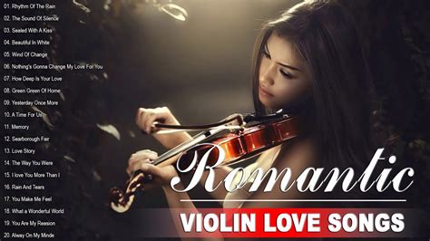 Beautiful Romantic Violin Love Songs Instrumental Best Relaxing