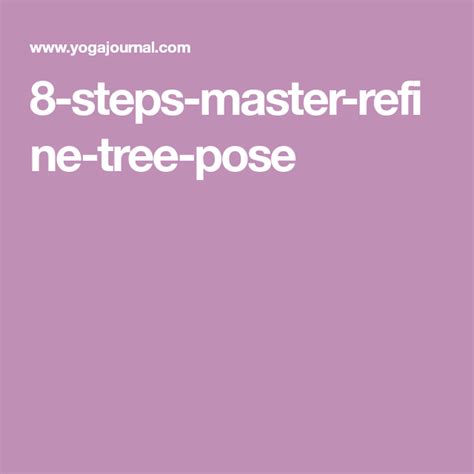 8 Steps To Master And Refine Tree Pose Tree Pose Poses